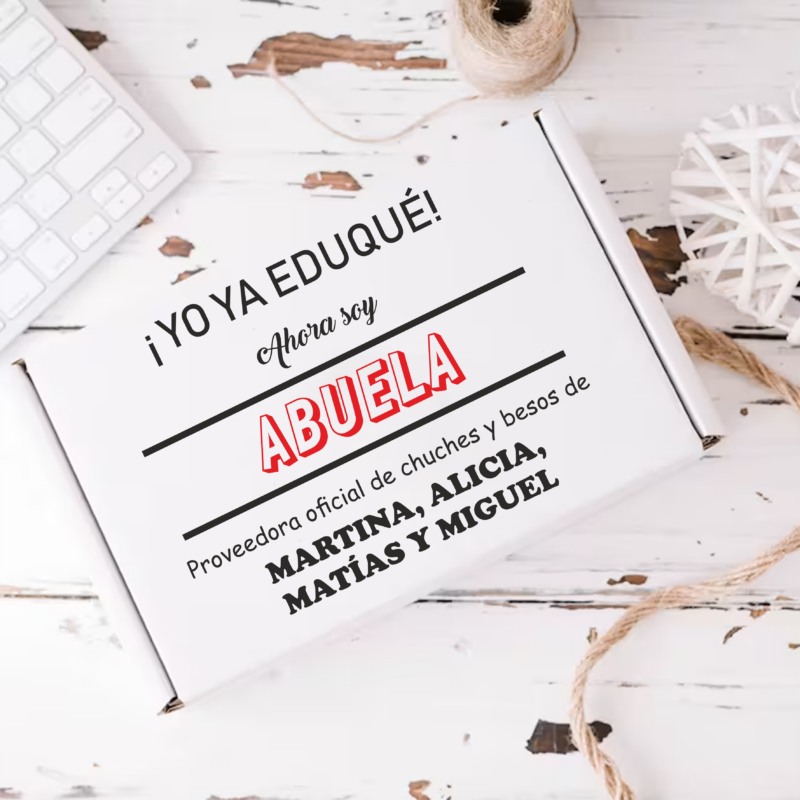 Caja "Yo ya eduqué, ahora soy abuela proveedora oficial de chuches y besos de..."