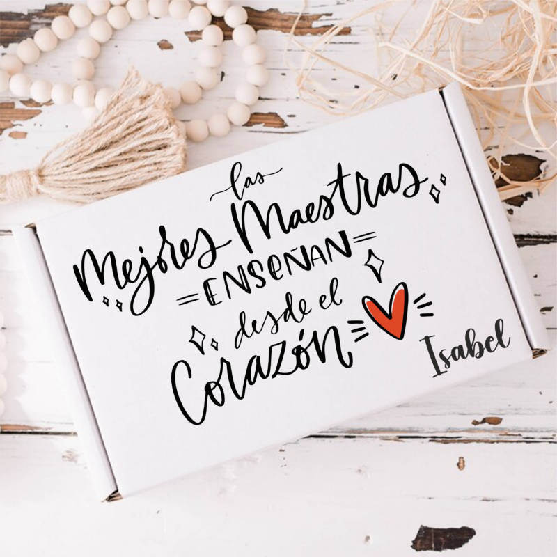 Caja "Las mejores maestras enseñan desde el corazón"