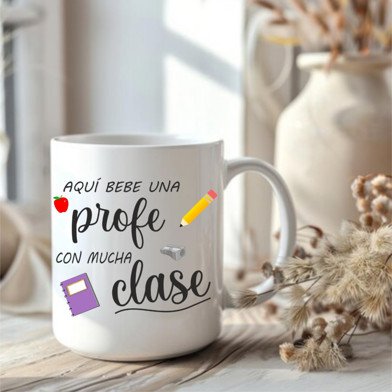 Taza "Aquí bebe una profe con mucha clase"