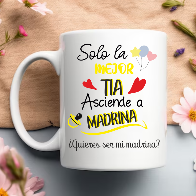 Taza "Solo la mejor tía asciende a madrina"