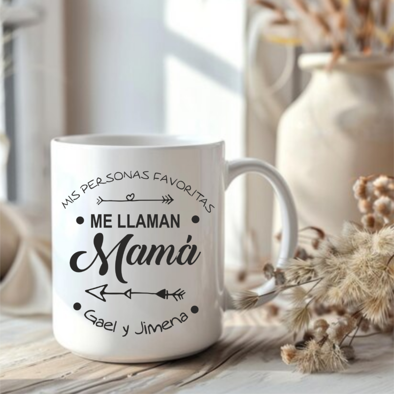 Taza "Mis personas favoritas me llaman mamá"