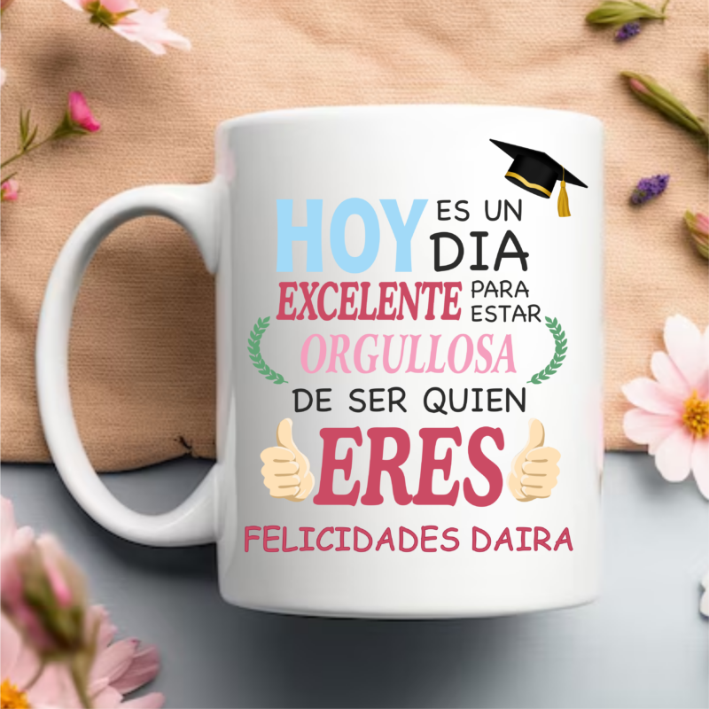 Taza "Hoy es un día excelente"