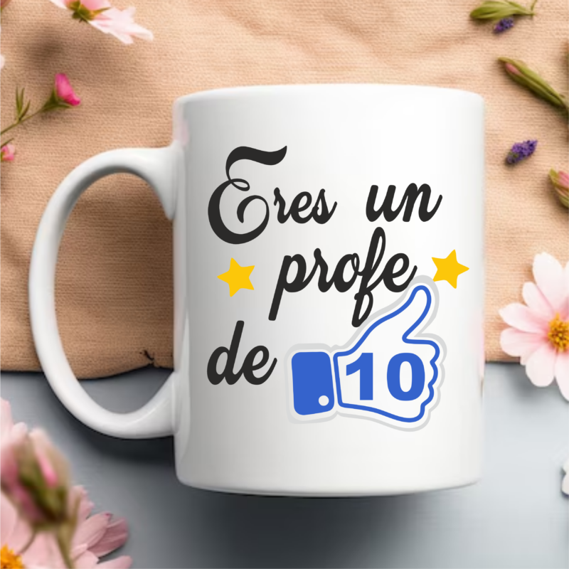 Taza "Eres un profe de 10"