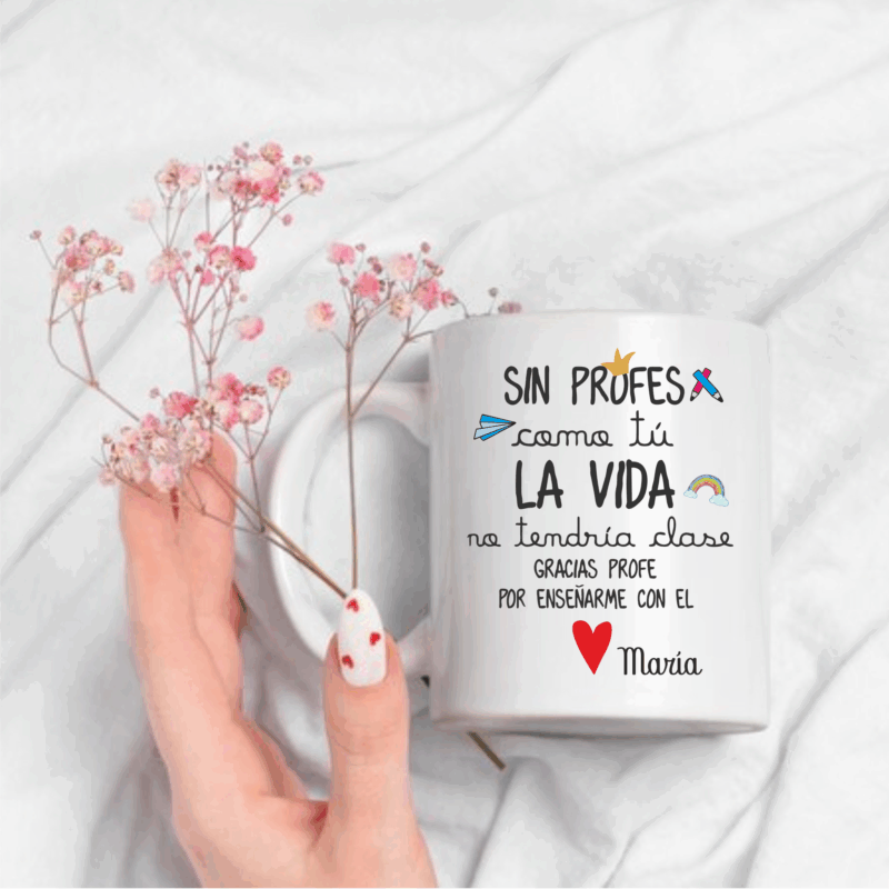 Taza "Sin profes como tú..."