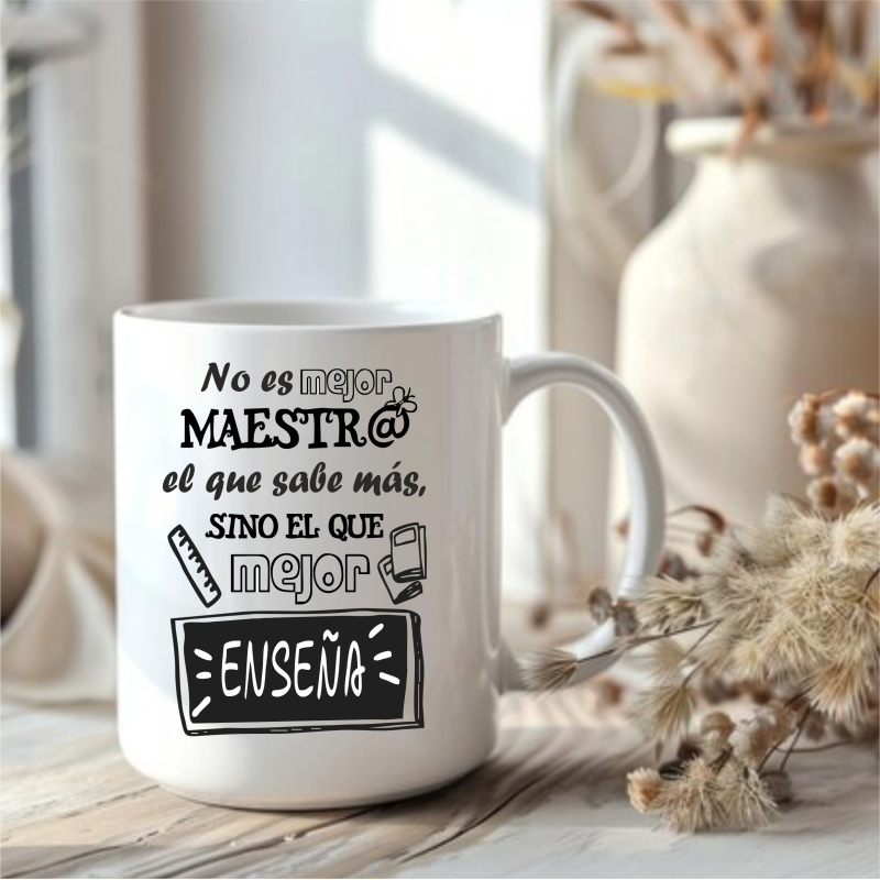 Taza "No es mejor maestro..."